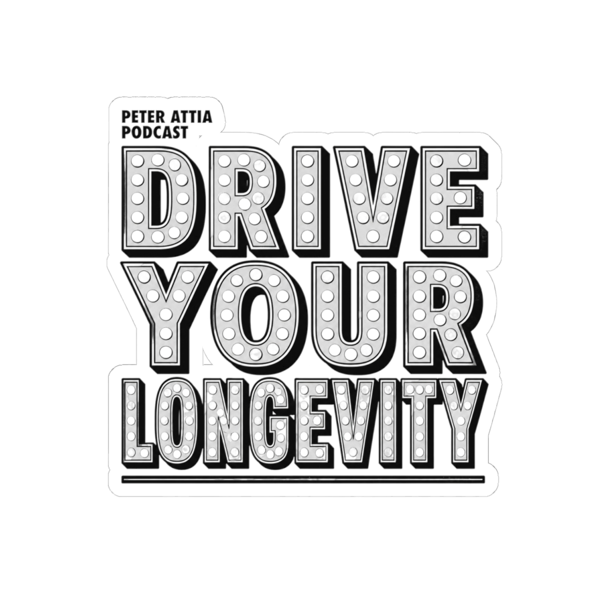Peter Attia "Drive Your Longevity" Sticker - alternate angle 2, merchandise
